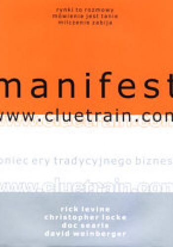 Okładka: Levine Locke Rick Christopher - Manifest www.cluetrain.com - Levine Locke Rick Christopher