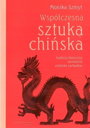 Okładka: Monika Szmyt - Współczesna sztuka chińska
