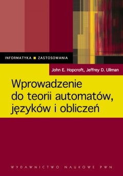 Okładka: Jeffrey D. Ullman - Wprowadzenie do teorii automatów, języków i obliczeń