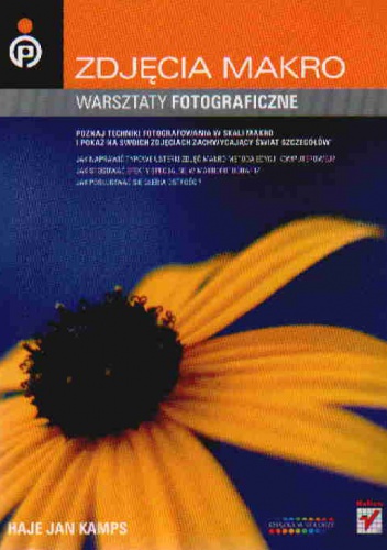 Okładka: Jan Haje Kamps - zdjęcia makro. Warsztaty fotograficzne