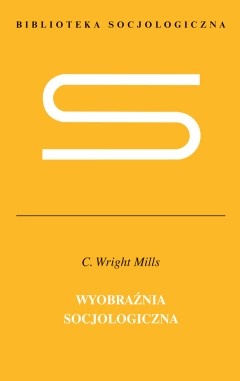 Okładka: Charles Wright Mills - Wyobraźnia socjologiczna