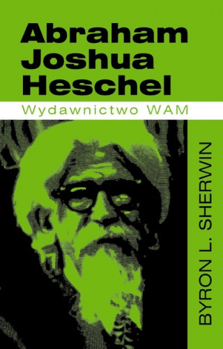 Okładka: Byron L. Sherwin - Abraham Joshua Heschel