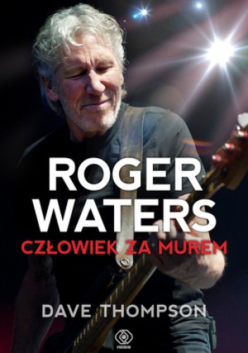 Okładka: Dave Thompson - Roger Waters. Człowiek za murem