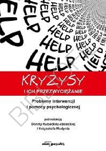 Okładka: Krzysztof Mudyń - Kryzysy i ich przezwyciężanie : problemy interwencji i pomocy psychologicznej