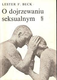 Okładka: Lester F. Beck - O dojrzewaniu seksualnym
