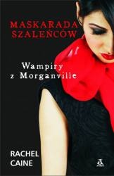 Okładka: Rachel Caine - Wampiry z Morganville: Maskarada szaleńców