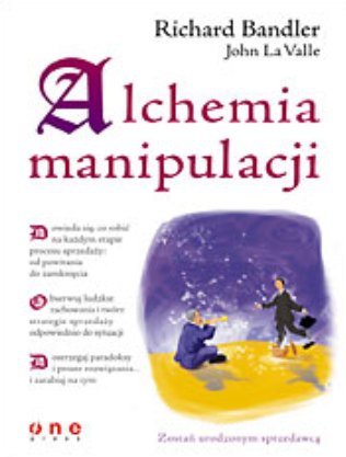 Okładka: Richard Bandler - Alchemia manipulacji