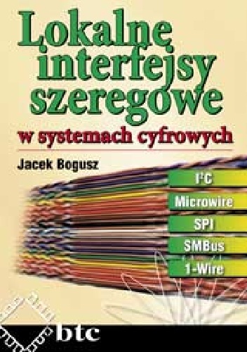Okładka: Jacek Bogusz - Lokalne interfejsy szeregowe w systemach cyfrowych