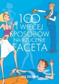 Okładka: Lisa Sussman - 100 i więcej sposobów na rzucenie faceta