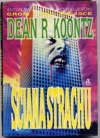 Okładka: Dean Koontz - Ściana strachu