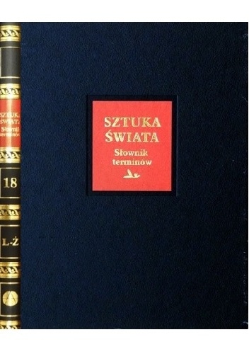 Okładka:  praca zbiorowa - Sztuka świata. Tom 18. Słownik terminów L-Z
