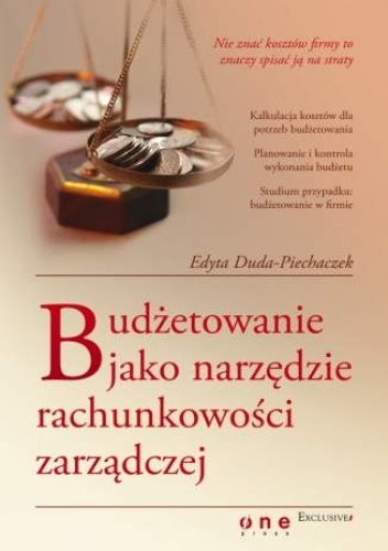 Okładka: Edyta Duda-Piechaczek - Budżetowanie jako narzędzie rachunkowości zarządczej