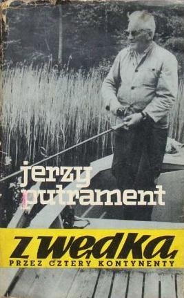Okładka: Jerzy Putrament - Z wędką przez cztery kontynenty