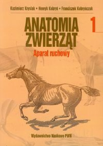 Okładka: Franciszek Kobryńczuk - Anatomia zwierząt Tom 1 Aparat ruchowy