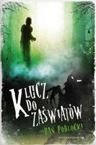 Okładka: Dan Poblocki - Klucz do zaświatów