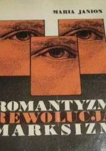 Okładka: Maria Janion - Romantyzm, rewolucja, marksizm. Colloquia gdańskie