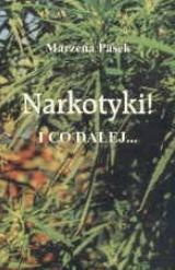 Okładka: Marzena Pasek - Narkotyki! I co dalej...