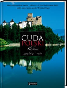 Okładka: Agnieszka Malik - Cuda Polski - śladami zamków i ruin