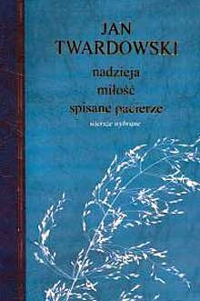 Okładka: Jan Twardowski - Nadzieja, miłość, spisane pacierze