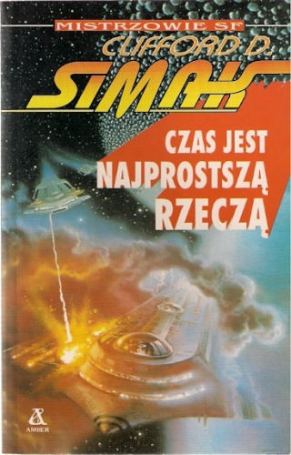 Okładka: Clifford D. Simak - Czas jest najprostszą rzeczą