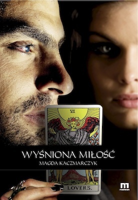 Okładka: Magda Kaczmarczyk - Wyśniona miłość