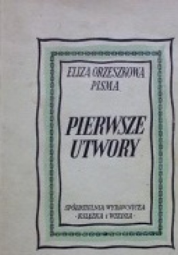 Okładka: Eliza Orzeszkowa - Pierwsze utwory