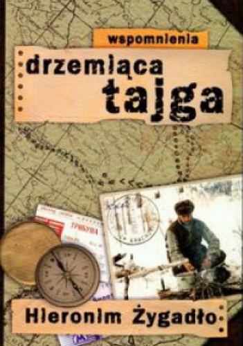 Okładka: Hieronim Żygadło - Drzemiąca tajga. Wspomnienia