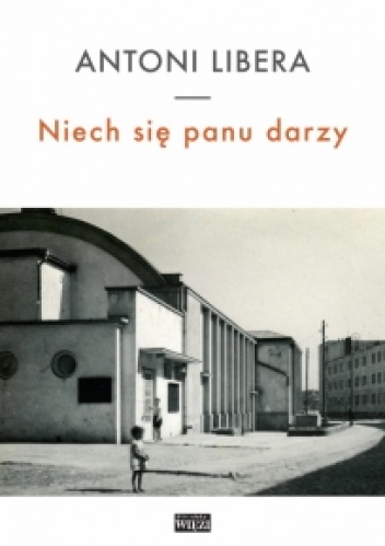 Okładka: Antoni Libera - Niech się panu darzy
