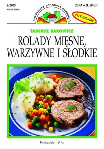 Okładka: Tadeusz Barowicz - Rolady mięsne, warzywne i słodkie