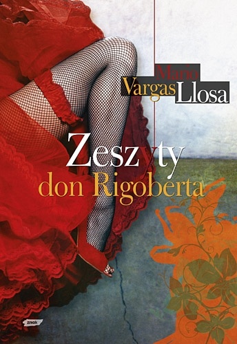 Okładka: Mario Vargas Llosa - Zeszyty don Rigoberta