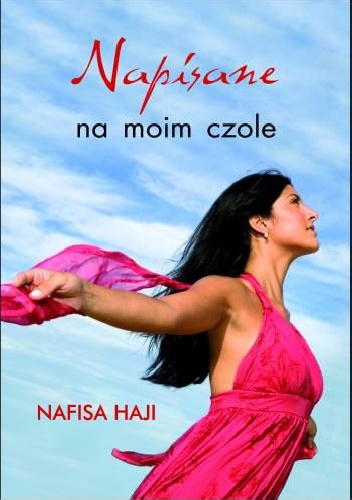 Okładka: Nafisa Haji - Napisane na moim czole