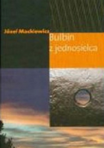 Okładka: Józef Mackiewicz - Bulbin z jednosielca