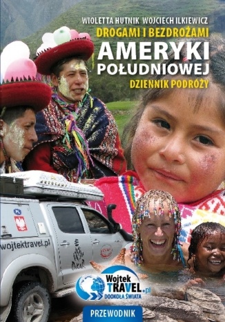 Okładka: Wioletta Hutnik - Drogami i bezdrożami Ameryki Południowej: Dziennik podróży