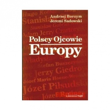 Okładka: Andrzej Borzym - Polscy Ojcowie Europy