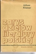 Okładka: Juliusz Kleiner - Zarys dziejów literatury polskiej