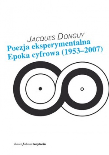 Okładka: Jacques Donguy - Poezja eksperymentalna. Epoka cyfrowa 1953-2007
