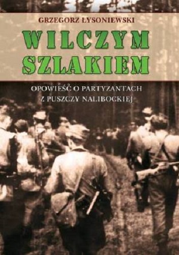 Okładka: Grzegorz Łysoniewski - Wilczym szlakiem