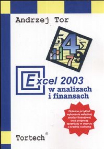 Okładka: Andrzej Tor - Excel 2003 w analizach i finansach
