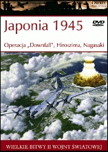 Okładka: Clayton K. S. Chun - Japonia 1945 Operacja "Downfall", Hiroszima, Nagasaki