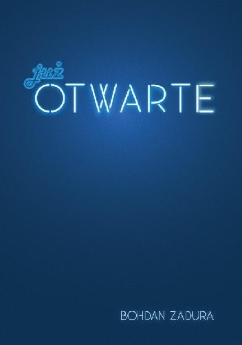 Okładka: Bohdan Zadura - Już otwarte