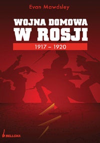 Okładka: Evan Mawdsley - Wojna Domowa w Rosji 1917-1920