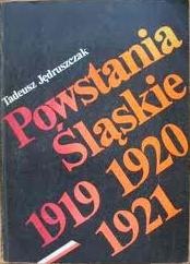 Okładka: Tadeusz Jędruszczak - Powstania śląskie 1919-1920-1921