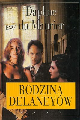Okładka: Daphne du Maurier - Rodzina Delaneyów