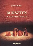Okładka: Jerzy Głosik - Bursztyn w dawnym świecie