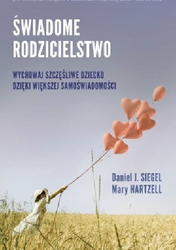 Okładka: Daniel J. Siegel - “Świadome Rodzicielstwo”
