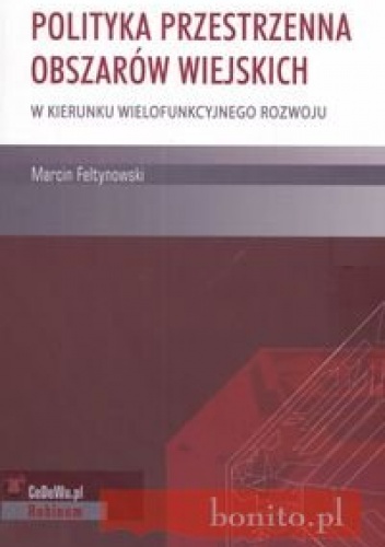 Okładka: Marcin Feltynowski - Polityka przestrzenna obszarów wiejskich