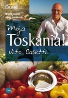 Okładka: Witold Casetti - Moja Toskania! Vito Casetti
