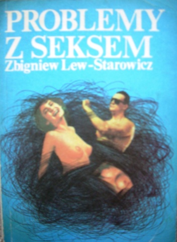 Okładka: Zbigniew Lew-Starowicz - Problemy z seksem