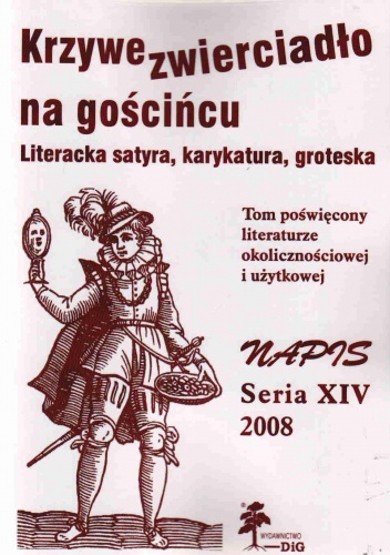 Okładka:  Redakcja pisma Napis - Napis. Seria XIV 2008. Krzywe zwierciadło na gościńcu