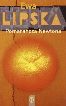 Okładka: Ewa Lipska - Pomarańcza Newtona